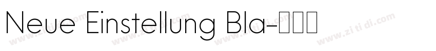 Neue Einstellung Bla字体转换
